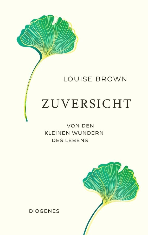 Bild vergrößern: Cover_Zuversicht_Diogenes-Verlag